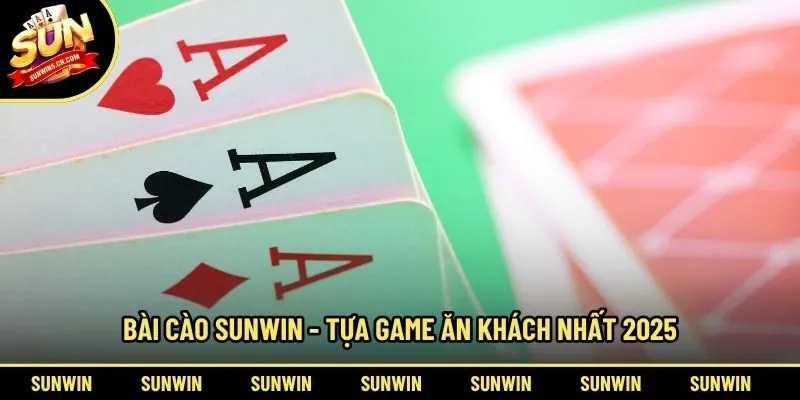 Bài cào Sunwin - Tựa game ăn khách nhất 2025