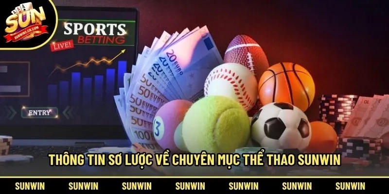 Thông tin sơ lược về chuyên mục thể thao Sunwin